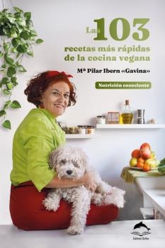 Las 103 recetas más rápidas de la cocina vegana | 9788409693054 | Ibern Garcia "Gavina", Mª Pilar