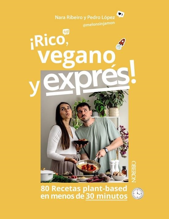 Rico, vegano y exprés | 9788441552487 | Ribeiro Dionisio, Nara / López Pérez, Pedro José