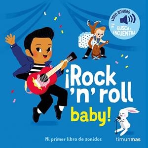 ¡Rock 'n' roll baby! Mi primer libro de sonidos | 9788408304432 | Fouquier, Elsa
