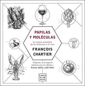 Papilas y moléculas. Edición tapa blanda | 9788408293941 | Chartier, François