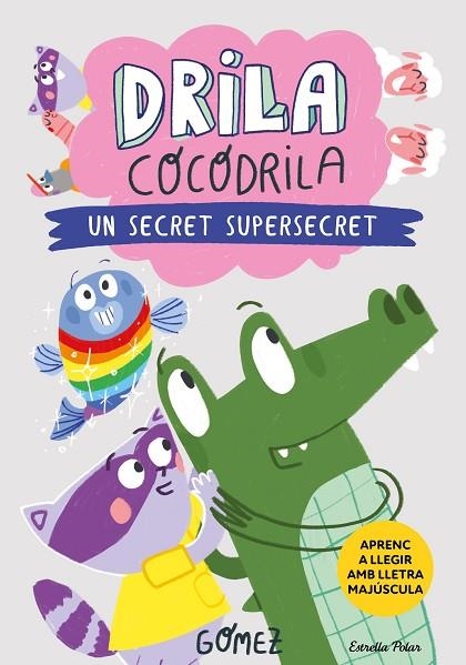 Drila Cocodrila 8. Un secret supersecret | 9791387519971 | Gómez