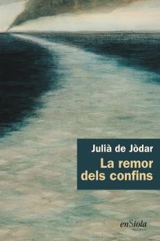 La remor dels confins | 9788412737783 | Júlia de Jòdar