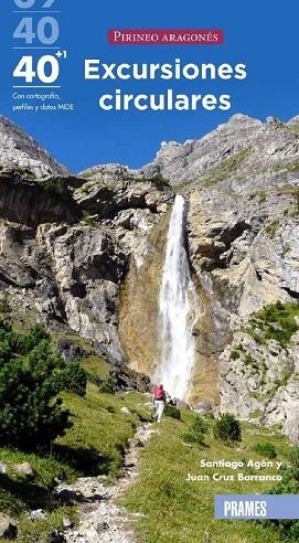 40 + 1 Excursiones circulares por el Pirineo Aragonés | 9788483214657 | CRUZ BARRANCO, JUAN / AGÓN TORNIL, SANTIAGO