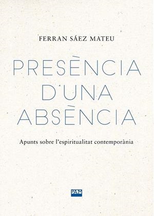 Presència d'una absència | 9788491913573 | Sáez Mateu, Ferran