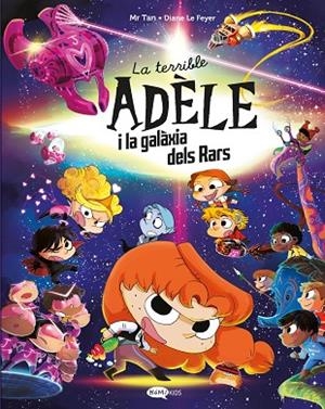 La terrible Adèle i la galàxia dels rars | 9791387744106 | Mr Tan