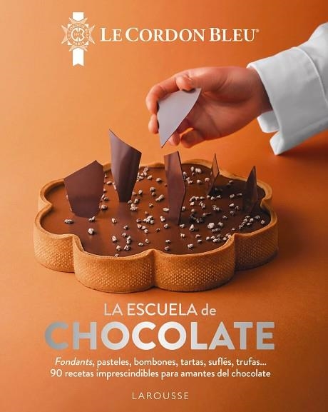 La escuela de chocolate. Le Cordon Bleu® | 9791387520212 | Le Cordon Bleu®