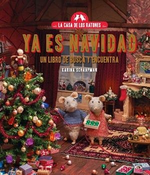 La casa de los ratones. Ya es Navidad. | 9788410323070 | Schaapman, Karina