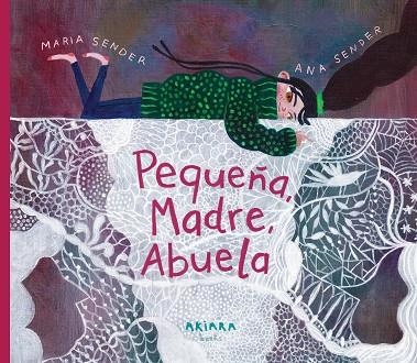 Pequeña, Madre, Abuela | 9788418972836 | Sender, María
