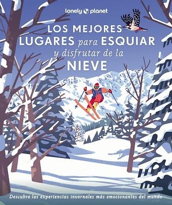Los mejores lugares para esquiar y disfrutar de la nieve | 9788408286929 | , AA. VV.