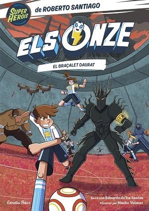 Els Onze 10. El braçalet daurat | 9791387903008 | Santiago, Roberto / Santos Molina, Eduardo de los