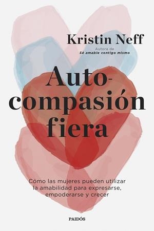 Autocompasión fiera | 9788449339516 | Neff, Kristin