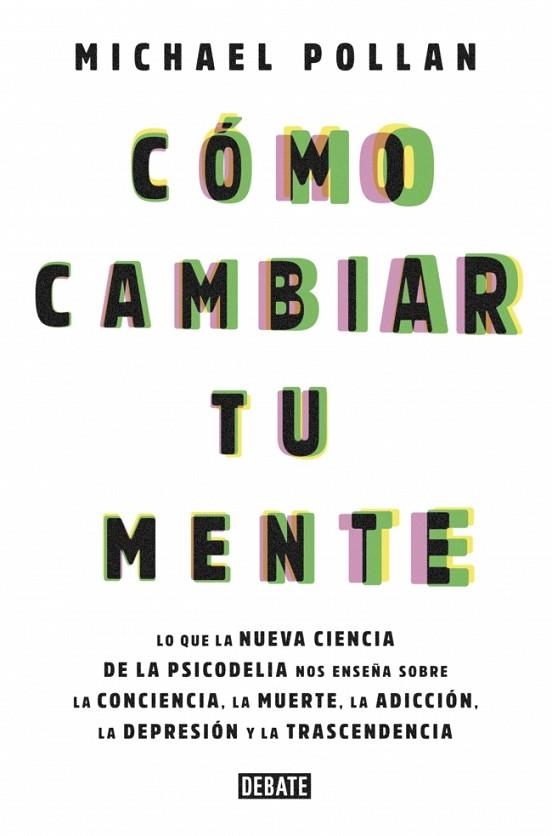 Cómo cambiar tu mente | 9788499929064 | Pollan, Michael