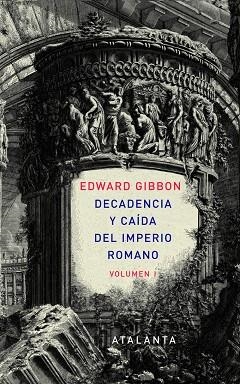 Decandencia y caída del Imperio Romano. Tomo I | 9788493963507 | Gibbon, Edward
