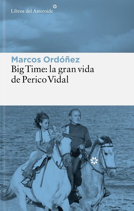 Big Time: la gran vida de Perico Vidal | 9788410178847 | Ordóñez, Marcos / Ordóñez, Marcos