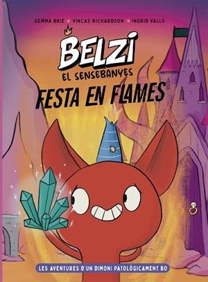 Belzi el sensebanyes 3. Festa en flames | 9788426149602 | Brie, Gemma / Richardson, Vincas