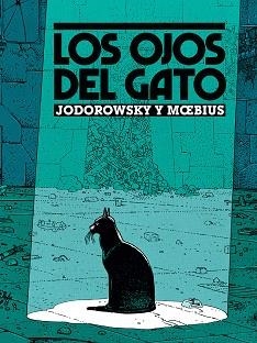LOS OJOS DEL GATO (NUEVA EDICIÓN) | 9788467979169 | , JODOROWSKY / , MOEBIUS