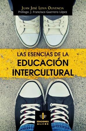 Las esencias de la educación intercultural | 9788497008075 | Leiva Olivencia, Juan José