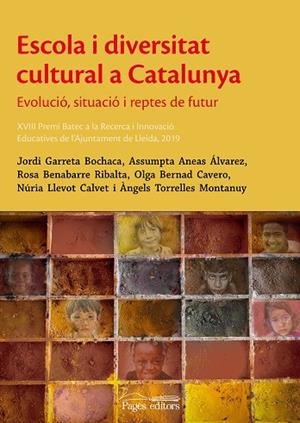 Escola i diversitat  cultural a Catalunya | 9788413032917 | Aneas Álvarez, Assumpta / Benabarre Ribalta, Rosa / Bernad Cavero, Olga / Garreta Bochaca, Jordi / L