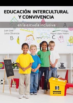 Educación intercultural y convivencia en la escuela inclusiva | 9788497007252 | Leiva Olivencia, Juan José