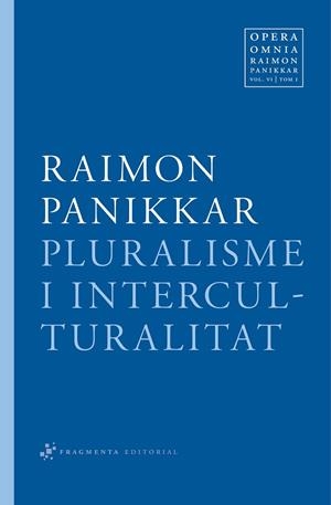 Pluralisme i interculturalitat | 9788492416349 | Panikkar Alemany, Raimon