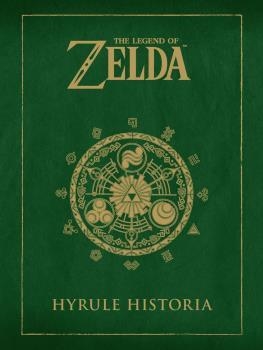 THE LEGEND OF ZELDA: HYRULE HISTORIA (NUEVO PVP) | 9788467961058 | SHIGERU MIYAMOTO, EIJI AONUMA