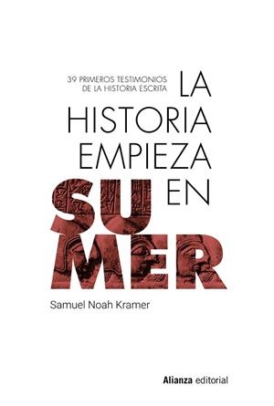 La historia empieza en Sumer | 9788413628134 | Kramer, Samuel Noah