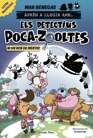 Aprèn a llegir amb Els detectius Poca-zooltes 9. Ni un ren de menys! | 9791387782931 | Benegas, Mar