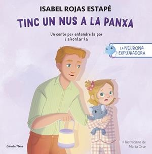 La neurona exploradora. Tinc un nus a la panxa | 9791387903107 | Rojas Estapé, Isabel