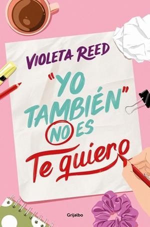 Yo también no es te quiero (Quererte 1) | 9788425365737 | Reed, Violeta