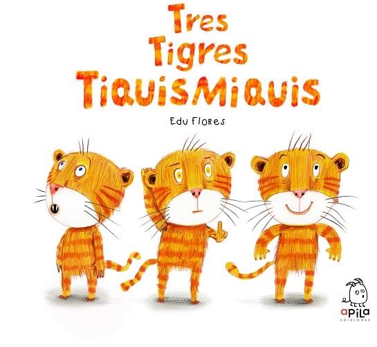 Tres tigres tiquismiquis | 9788410398061 | Flores, Edu