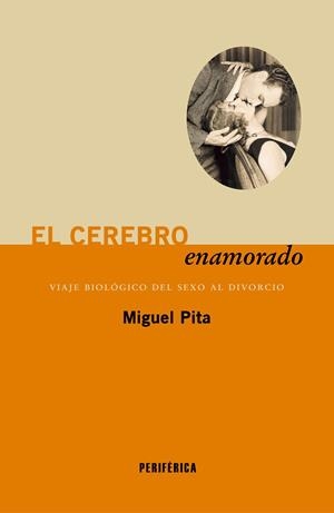El cerebro enamorado | 9788410171619 | Pita, Miguel
