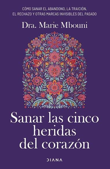 Sanar las cinco heridas del corazón | 9788411192897 | Mbouni, Marie