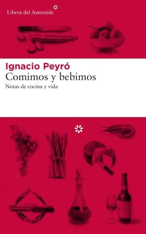 Comimos y bebimos | 9788417007577 | Peyró, Ignacio