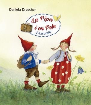 La Pipa i en Pele d'excursió | 9788494758980 | Drescher, Daniela