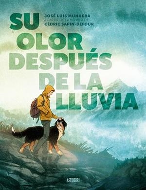 Su olor después de la lluvia | 9788410332515 | Munuera, José Luis / Sapin-Defour, Cédric