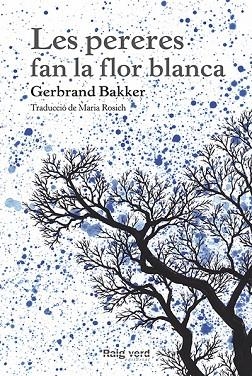 Los perales tienen la flor blanca | 9788415539995 | Bakker, Gerbrand
