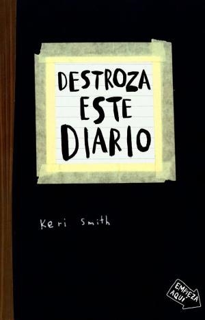 Destroza este diario | 9788449331817 | Smith, Keri