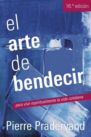 El arte de bendecir | 9788429313536 | Pradervand, Pierre