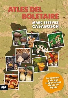 Atles del boletaire | 9788494279997 | Estévez Casabosch, Marc