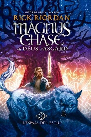 Magnus Chase i els Déus d'Asgard 1. L'Espasa de l'Estiu | 9788424656614 | Riordan, Rick