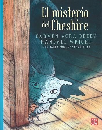 MISTERIO DEL CHESHIRE, EL | 9786071611116 | DEEDY, CARMEN AGRA / WRIGHT, RANDALL