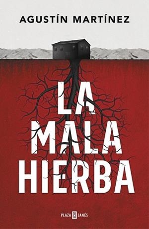 La mala hierba | 9788401019197 | Martínez, Agustín