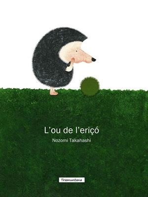 L'ou de l'eriçó | 9788494166273 | TAKAHASHI, NOZOMI