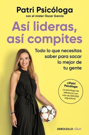 Así lideras, así compites | 9788466390149 | Ramírez (Patri Psicóloga), Patricia
