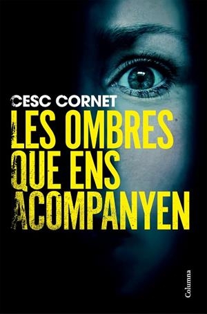 Les ombres que ens acompanyen | 9788466434515 | Cornet, Cesc