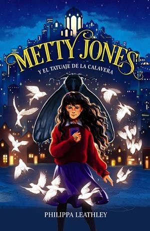 Metty Jones y el tatuaje de la calavera | 9788414340776 | Leathley, Philippa