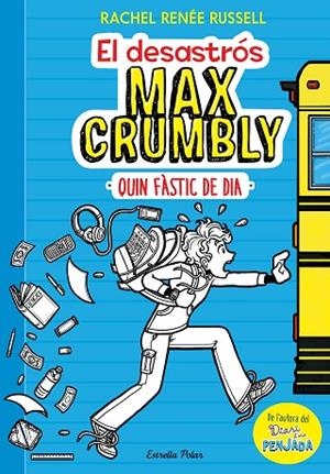El desastrós Max Crumbly. Quin fàstic de dia | 9788491371861 | Russell, Rachel Renée