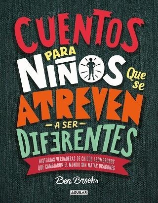 Cuentos para niños que se atreven a ser diferentes | 9786073169363 | Brooks, Ben