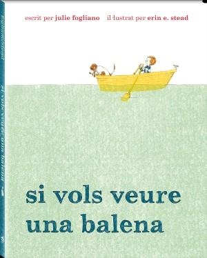 Si vols veure una balena | 9788494313035 | Fogliano, Julie