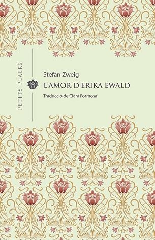 L'amor d'Erika Ewald | 9788417998592 | Zweig, Stefan